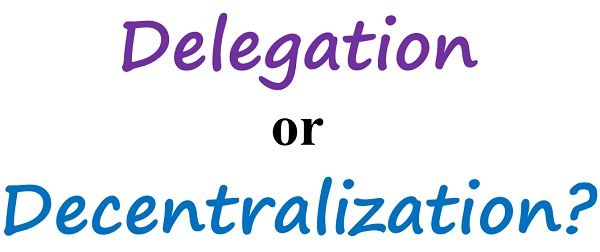 delegation decentralization difference between vs keydifferences