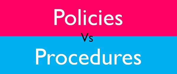 Difference Between Policies and Procedures (with Examples and ...