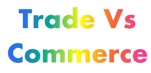 difference-between-trade-and-commerce-with-comparison-chart-key