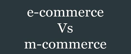 ECommerce Vs M Commerce | Definition & Examples