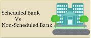scheduled banks vs non-scheduled banks